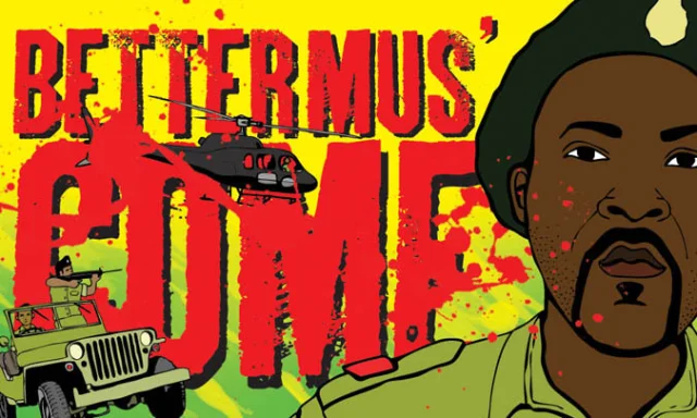 Better Mus’ Come (2010 / 2011)